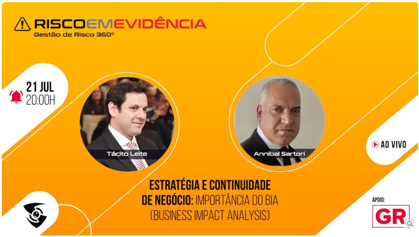 Risco em Evidência T1-E17 ｜Estratégia Continuidade de Negócio Importância do BIA | Annibal Sartori